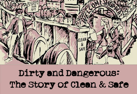 Dirty and Dangerous: The Story of Clean & Safe. Online Rev